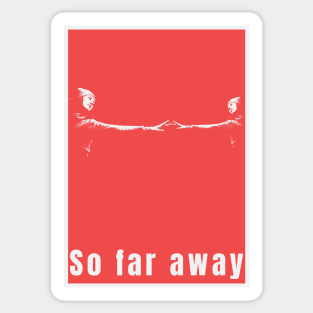 So Far Away Graphic Poster Art Print Sticker